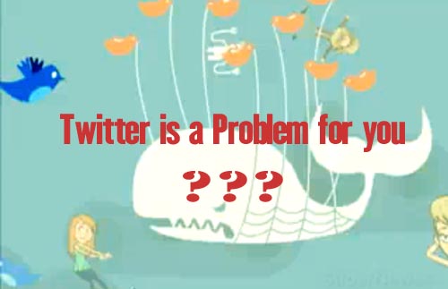 twitter problem1 Twitter is a problem ?