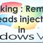 Hacking : Remote Threads injection in Windows Vista